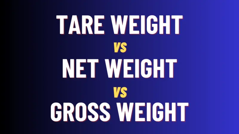 Tare weight,net weight & gross weight 